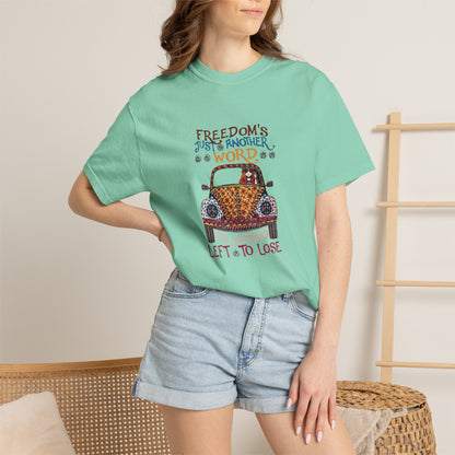 Freedoms Just Another Word for Nothing Left to Lose T-shirt