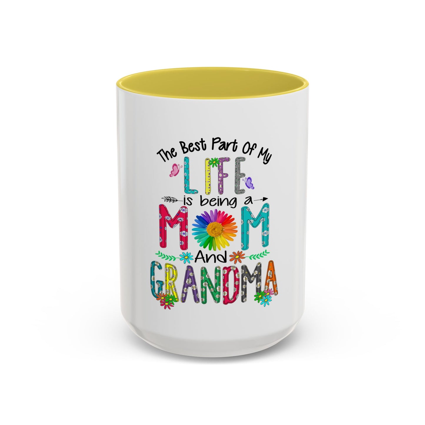 Mom and Grandma Colorful Ceramic Mug — "The Best Part of My Life is Being a Mom and Grandma" (11oz/15oz)