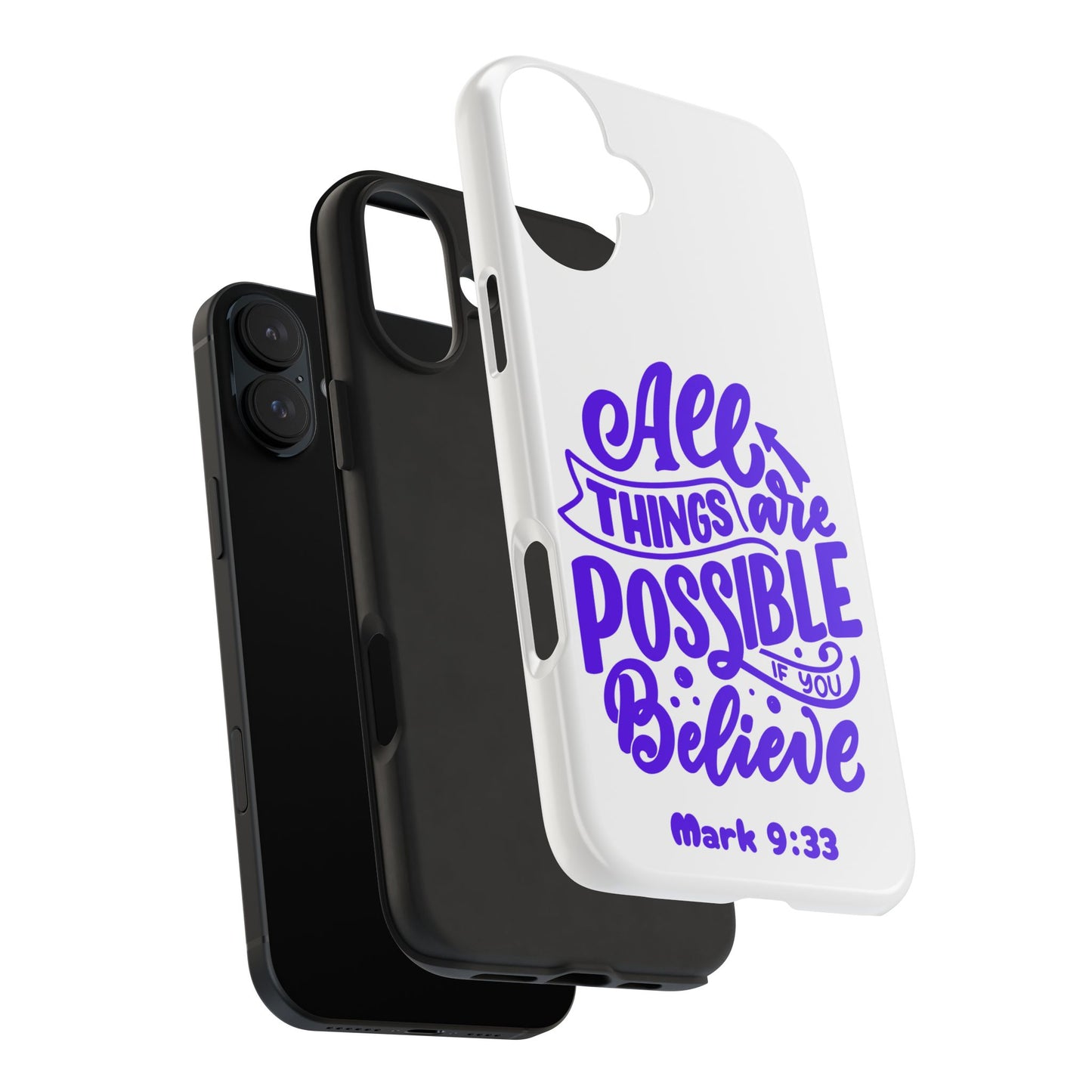 "All Things Are Possible If You Believe" (Mark 9:33) Christian Inspirational Protective Case