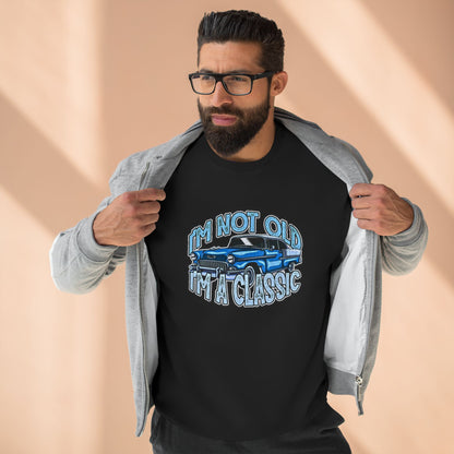 Vintage Car Sweatshirt – "I'm Not Old, I'm Classic" Retro Classic Car Crewneck
