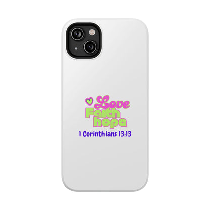 Impact-Resistant Phone Case — "Love Faith Hope" 1 Corinthians 13:13 Christian Protective Cover