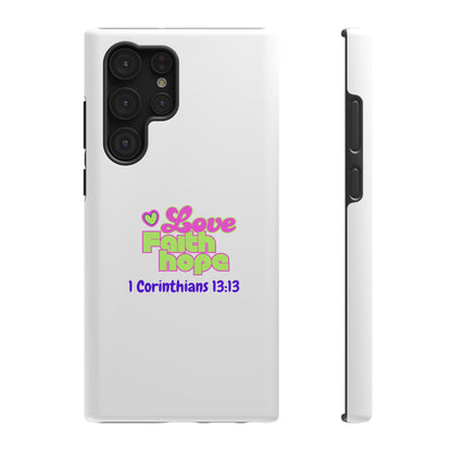Impact-Resistant Phone Case — "Love Faith Hope" 1 Corinthians 13:13 Christian Protective Cover