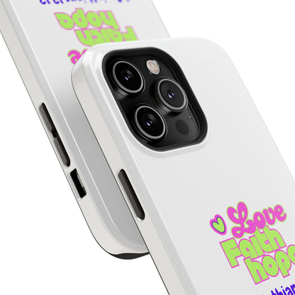 Impact-Resistant Phone Case — "Love Faith Hope" 1 Corinthians 13:13 Christian Protective Cover