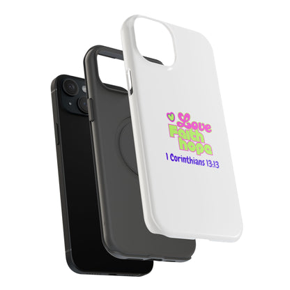 Impact-Resistant Phone Case — "Love Faith Hope" 1 Corinthians 13:13 Christian Protective Cover