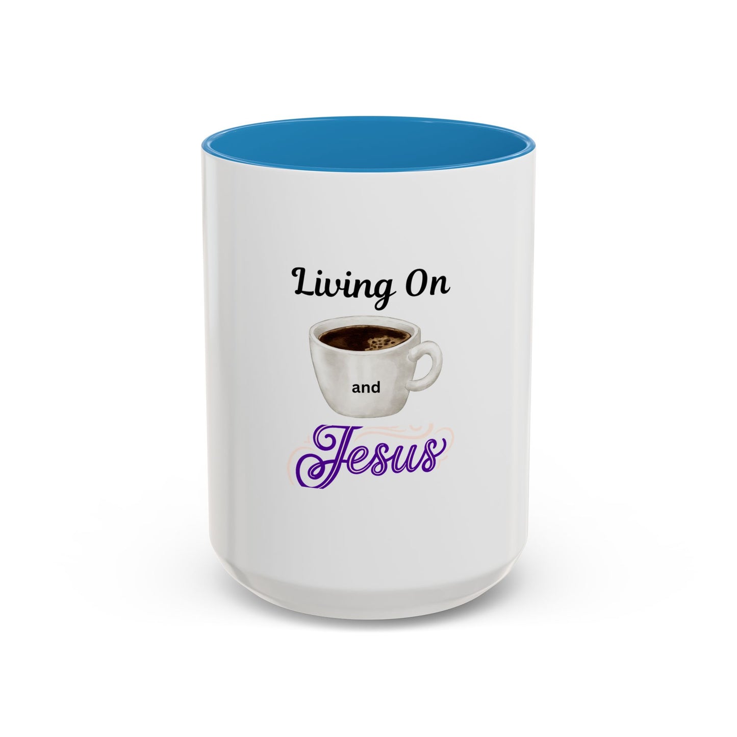 Living On Coffee and Jesus Accent Mug — Christian Coffee Cup (11/15oz)