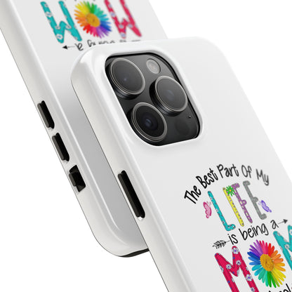 “The Best Part of My Life Is Being a Mom and Grandma” Colorful Floral Design Tough Phone Case