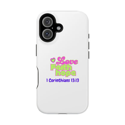 Impact-Resistant Phone Case — "Love Faith Hope" 1 Corinthians 13:13 Christian Protective Cover