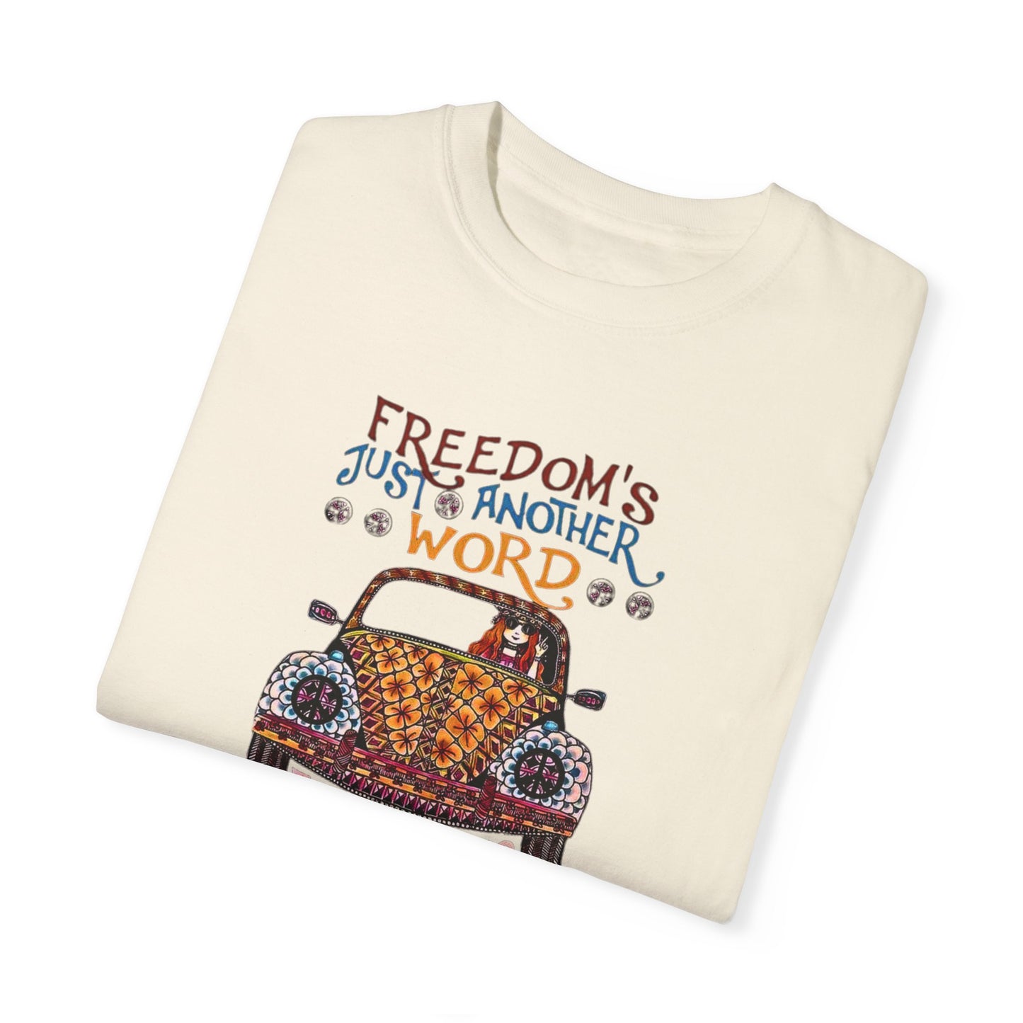 Freedoms Just Another Word for Nothing Left to Lose T-shirt