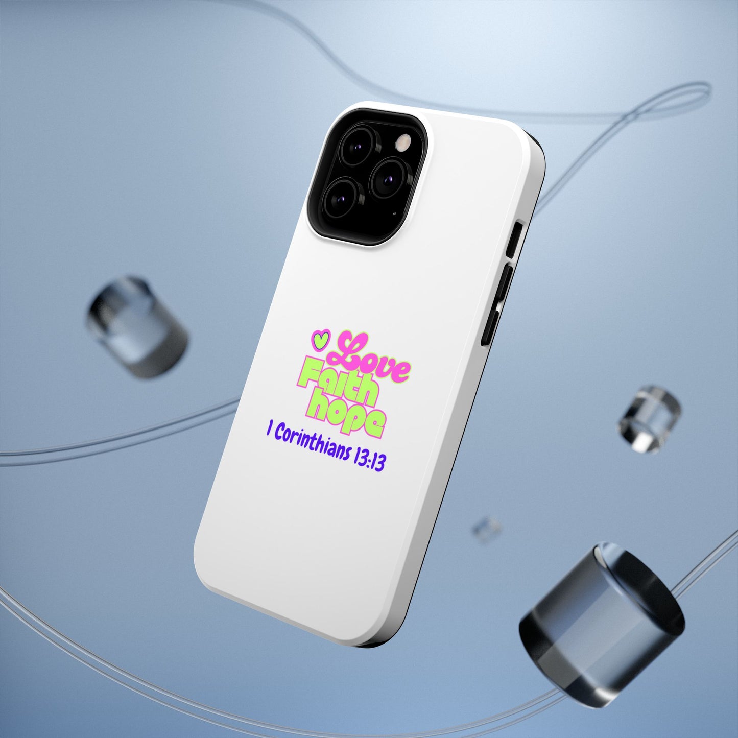 Impact-Resistant Phone Case — "Love Faith Hope" 1 Corinthians 13:13 Christian Protective Cover