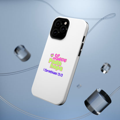 Impact-Resistant Phone Case — "Love Faith Hope" 1 Corinthians 13:13 Christian Protective Cover