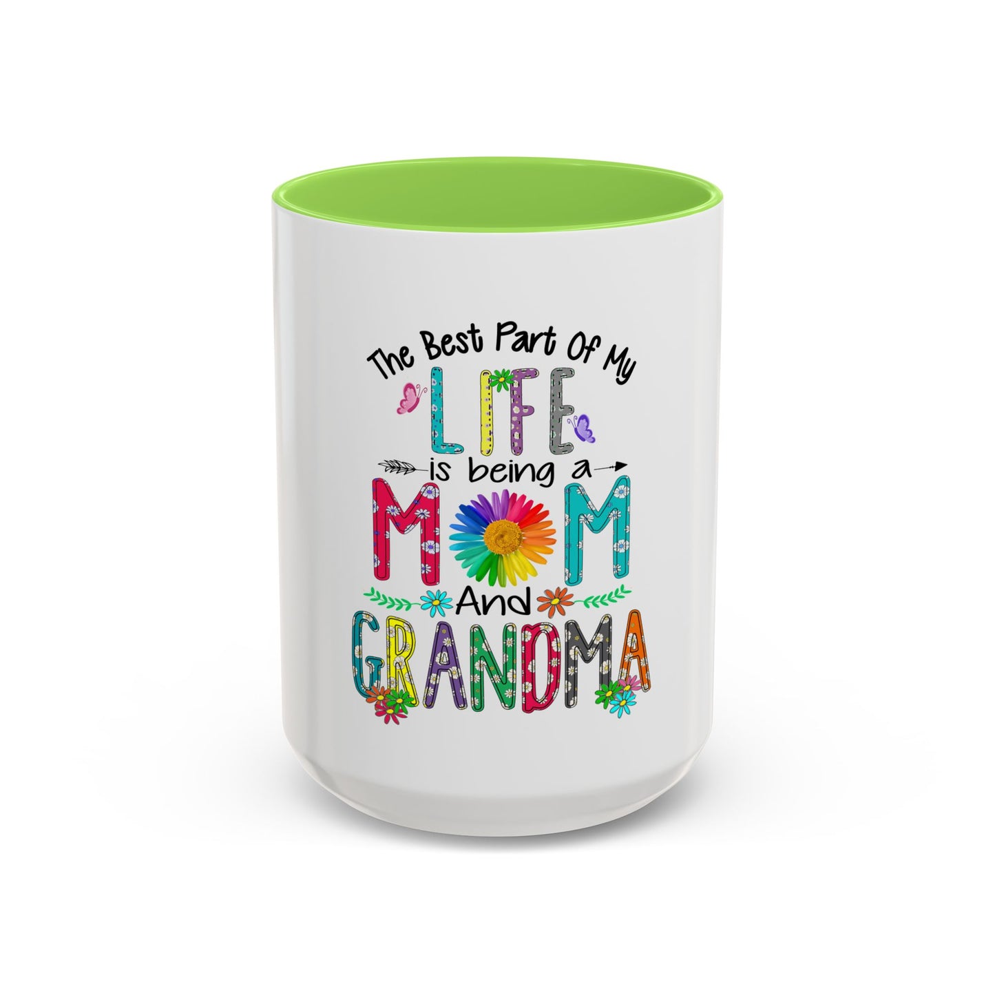 Mom and Grandma Colorful Ceramic Mug — "The Best Part of My Life is Being a Mom and Grandma" (11oz/15oz)