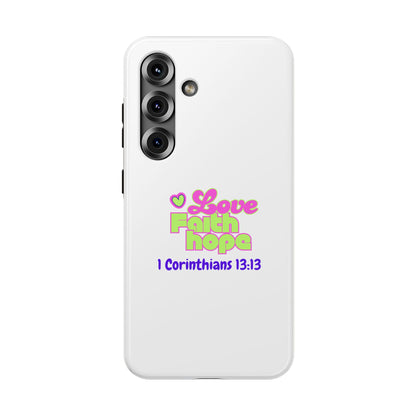 Impact-Resistant Phone Case — "Love Faith Hope" 1 Corinthians 13:13 Christian Protective Cover