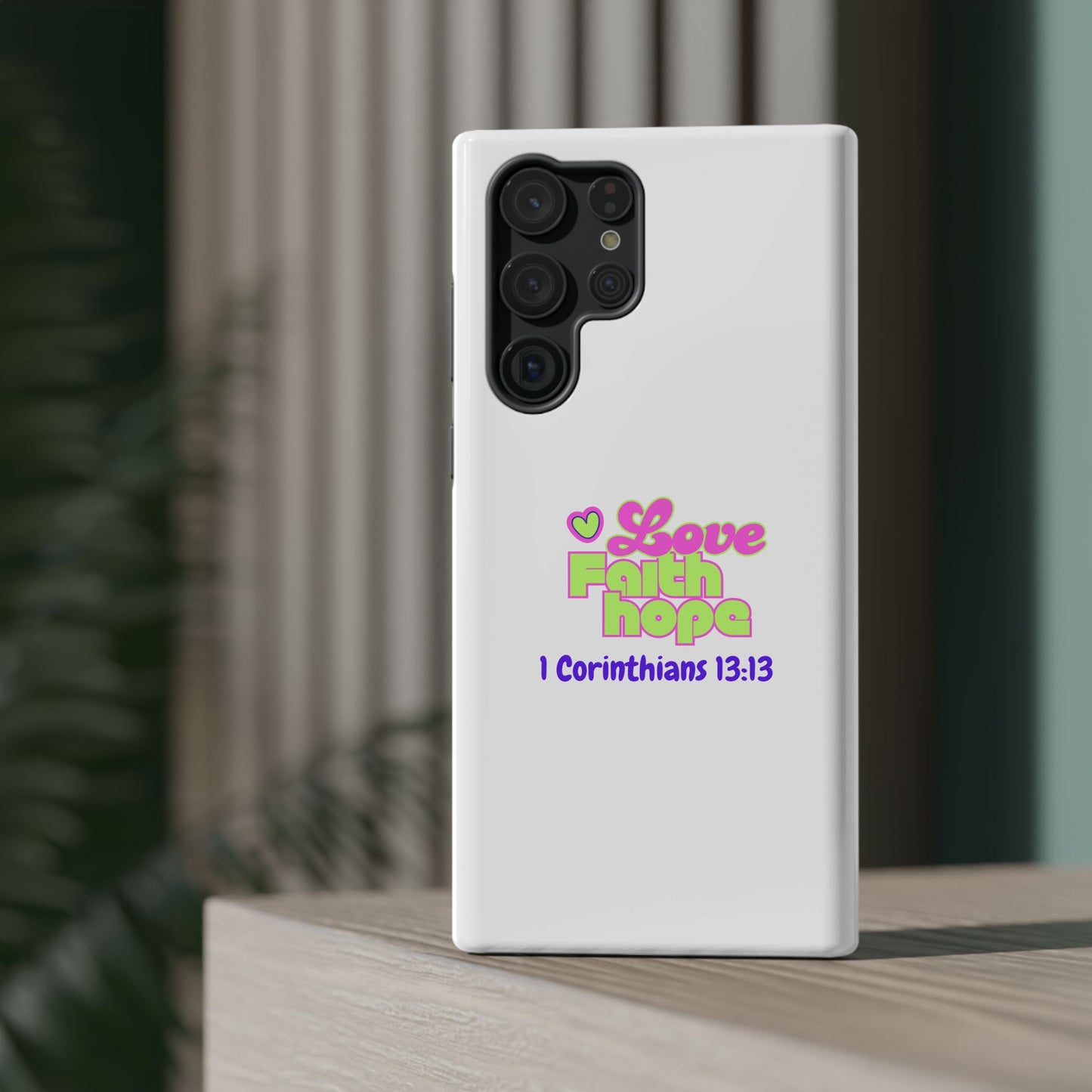 Impact-Resistant Phone Case — "Love Faith Hope" 1 Corinthians 13:13 Christian Protective Cover