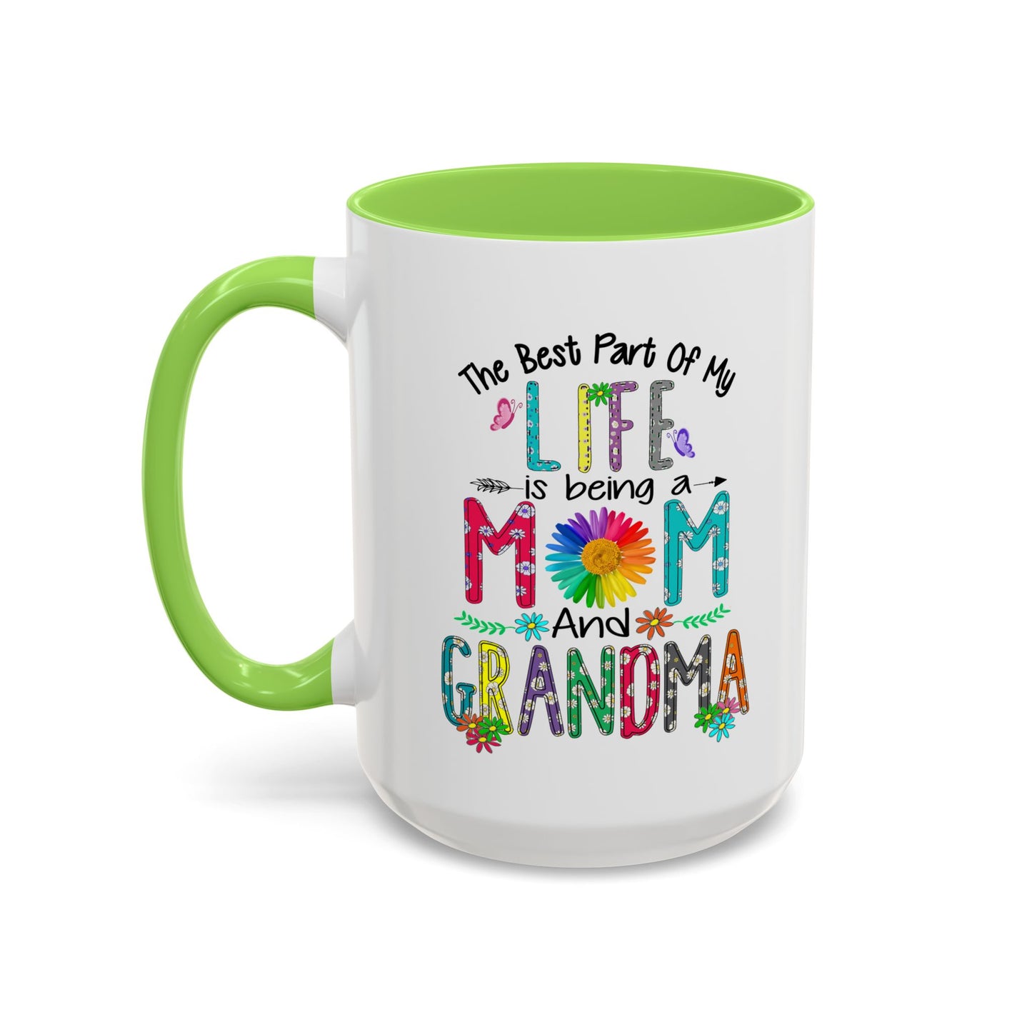 Mom and Grandma Colorful Ceramic Mug — "The Best Part of My Life is Being a Mom and Grandma" (11oz/15oz)