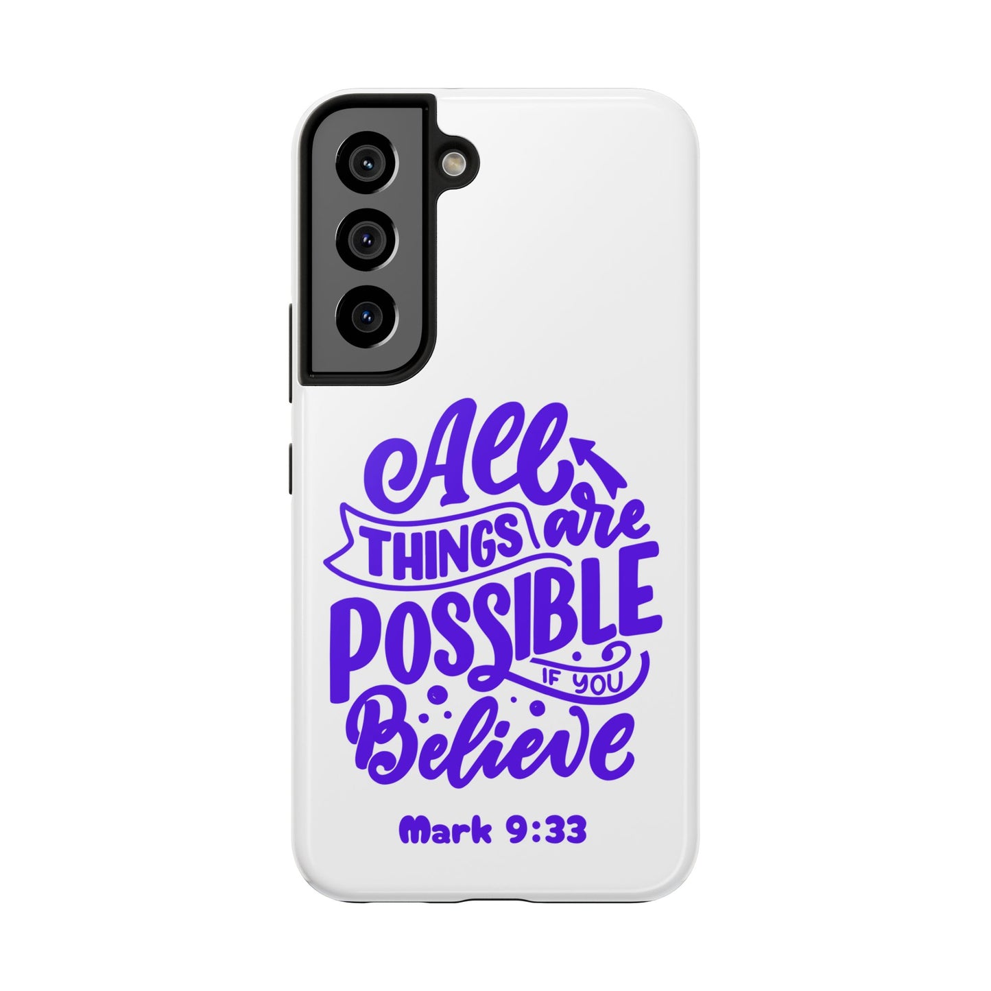 "All Things Are Possible If You Believe" (Mark 9:33) Christian Inspirational Protective Case