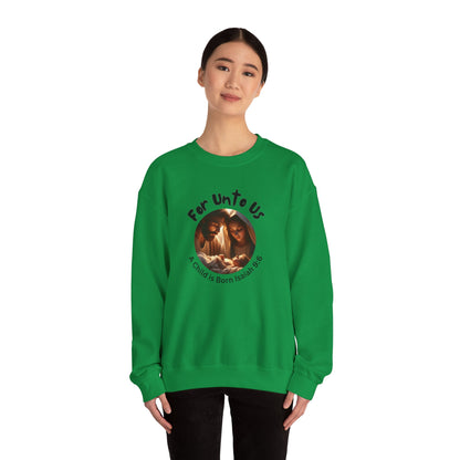 For Unto Us a Child is Born Isaiah 9:6 Unisex Heavy Blend™ Crewneck Sweatshirt