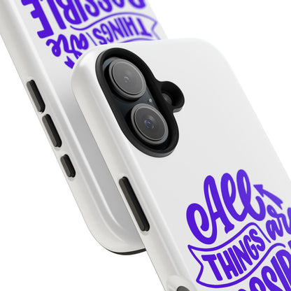 "All Things Are Possible If You Believe" (Mark 9:33) Christian Inspirational Protective Case