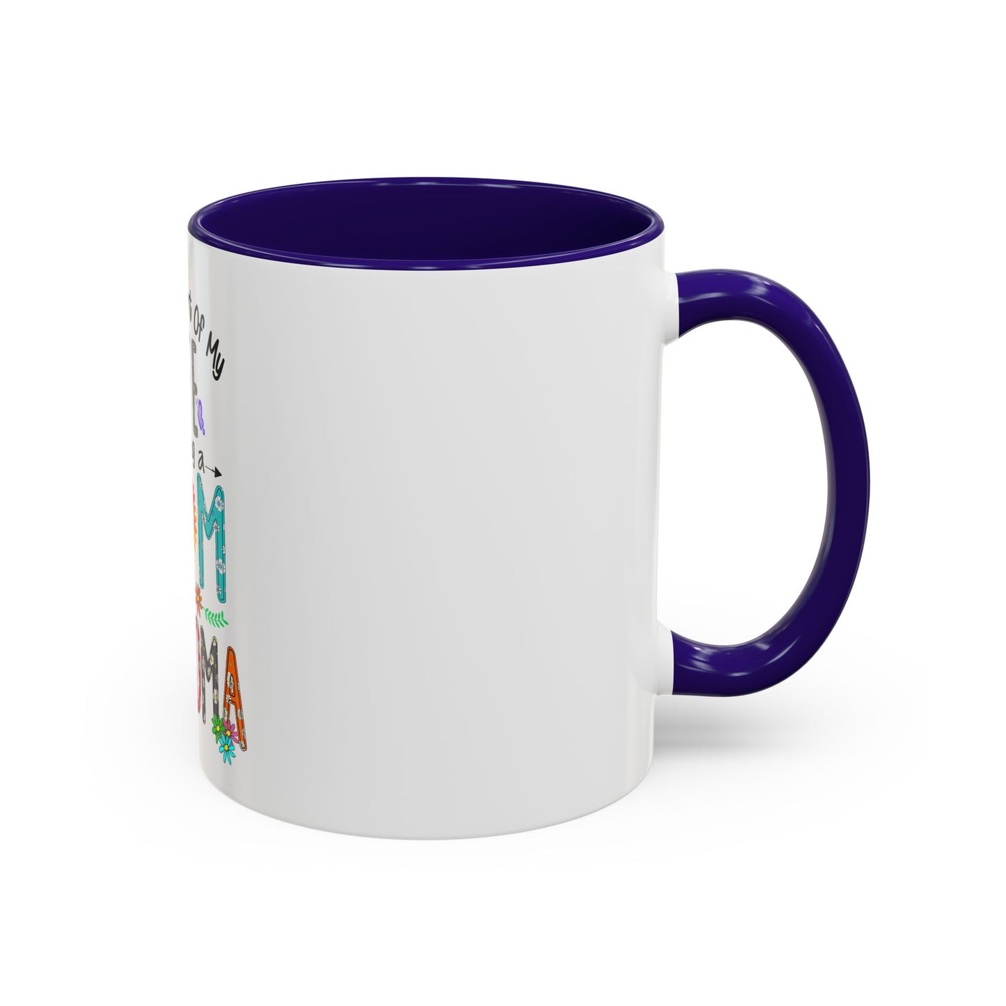 Mom and Grandma Colorful Ceramic Mug — "The Best Part of My Life is Being a Mom and Grandma" (11oz/15oz)