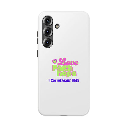 Impact-Resistant Phone Case — "Love Faith Hope" 1 Corinthians 13:13 Christian Protective Cover