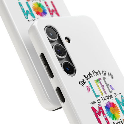 “The Best Part of My Life Is Being a Mom and Grandma” Colorful Floral Design Tough Phone Case