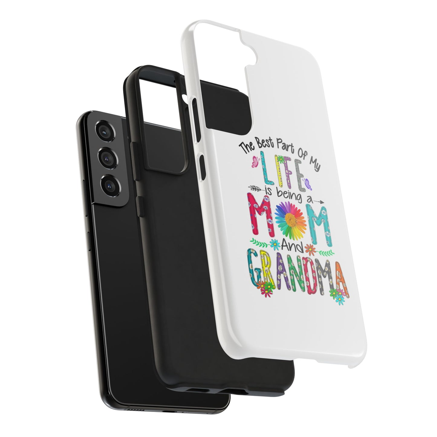 “The Best Part of My Life Is Being a Mom and Grandma” Colorful Floral Design Tough Phone Case