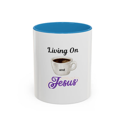 Living On Coffee and Jesus Accent Mug — Christian Coffee Cup (11/15oz)