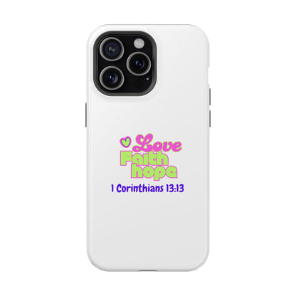 Impact-Resistant Phone Case — "Love Faith Hope" 1 Corinthians 13:13 Christian Protective Cover