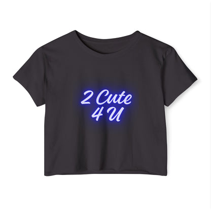 Sassy & Sweet Crop Top – “2 Cute 4 U” Tee
