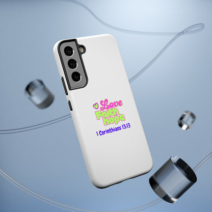 Impact-Resistant Phone Case — "Love Faith Hope" 1 Corinthians 13:13 Christian Protective Cover