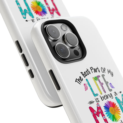 “The Best Part of My Life Is Being a Mom and Grandma” Colorful Floral Design Tough Phone Case