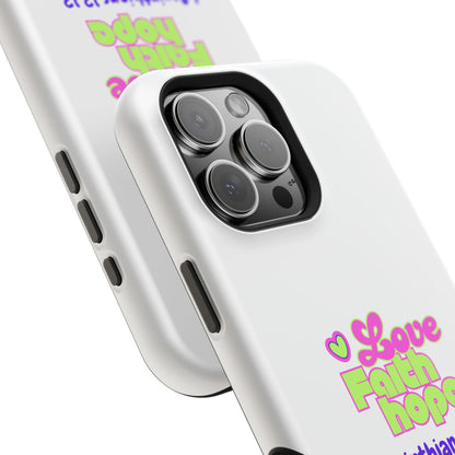 Impact-Resistant Phone Case — "Love Faith Hope" 1 Corinthians 13:13 Christian Protective Cover