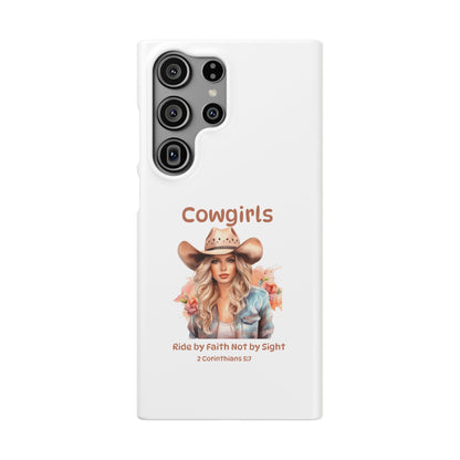 Cowgirls Phone Case — "Real Cowgirls Ride by Faith Not by Sight" Christian Western iPhone Snap Case