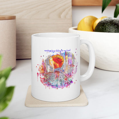 Watercolor Raindrops Keep Falling On My Head Ceramic Mug — Colorful Coffee Cup (11oz & 15oz)