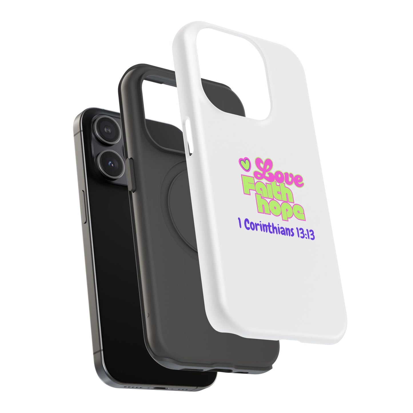 Impact-Resistant Phone Case — "Love Faith Hope" 1 Corinthians 13:13 Christian Protective Cover