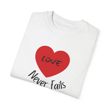 Love Never Fails Unisex T-shirt