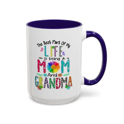 Mom and Grandma Colorful Ceramic Mug — "The Best Part of My Life is Being a Mom and Grandma" (11oz/15oz)