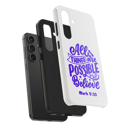 "All Things Are Possible If You Believe" (Mark 9:33) Christian Inspirational Protective Case