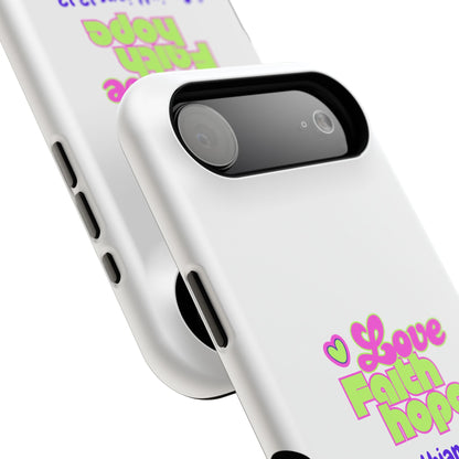 Impact-Resistant Phone Case — "Love Faith Hope" 1 Corinthians 13:13 Christian Protective Cover