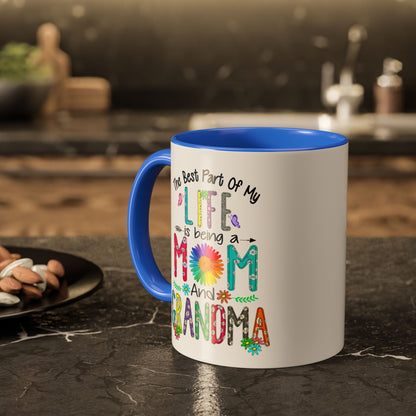 Mom and Grandma Colorful Ceramic Mug — "The Best Part of My Life is Being a Mom and Grandma" (11oz/15oz)