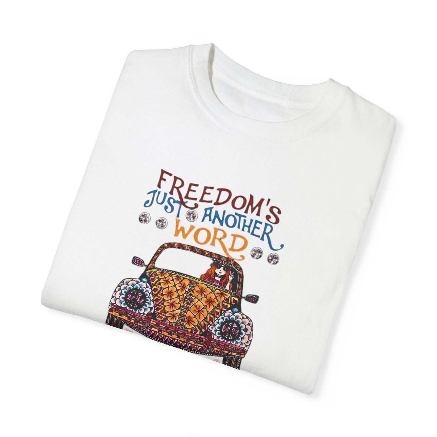 Freedoms Just Another Word for Nothing Left to Lose T-shirt