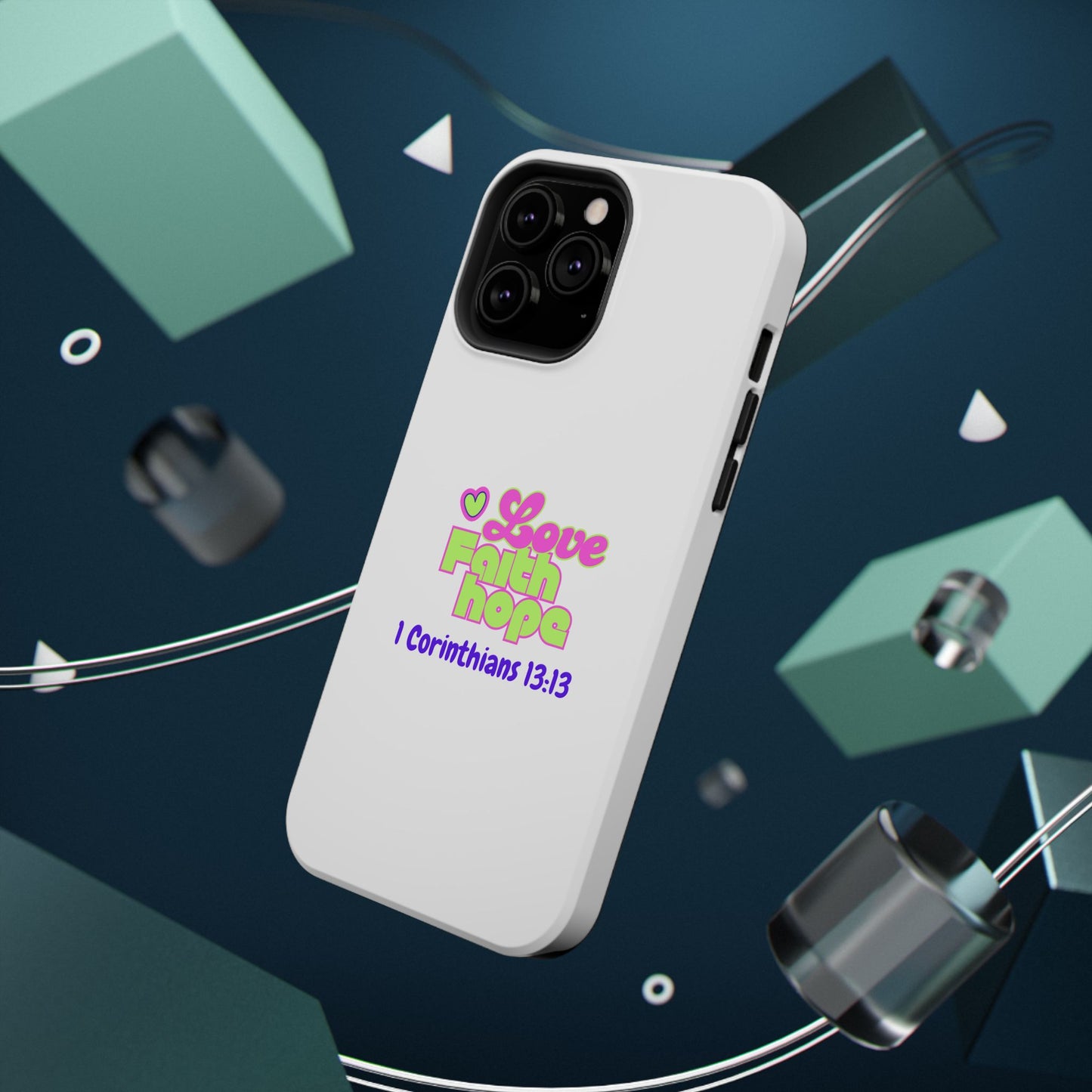 Impact-Resistant Phone Case — "Love Faith Hope" 1 Corinthians 13:13 Christian Protective Cover