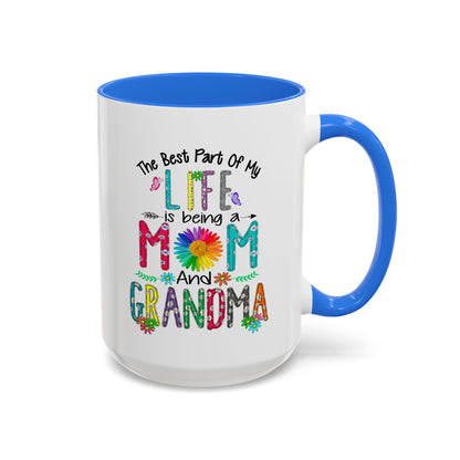 Mom and Grandma Colorful Ceramic Mug — "The Best Part of My Life is Being a Mom and Grandma" (11oz/15oz)