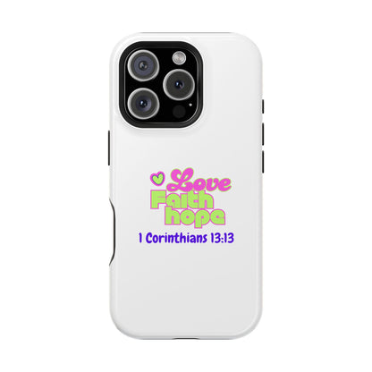 Impact-Resistant Phone Case — "Love Faith Hope" 1 Corinthians 13:13 Christian Protective Cover