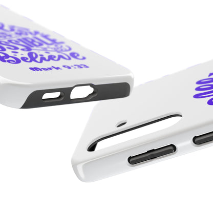 "All Things Are Possible If You Believe" (Mark 9:33) Christian Inspirational Protective Case
