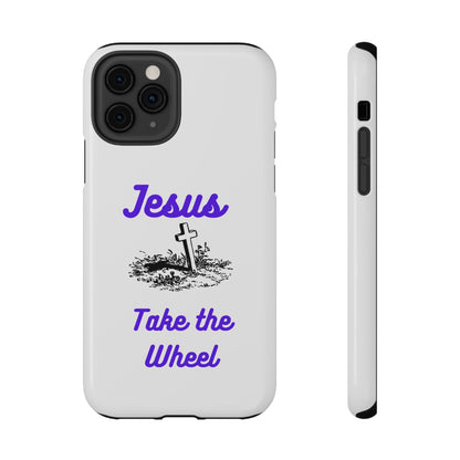 Jesus Take the Wheel Phone Case — Christian Impact-Resistant iPhone Case