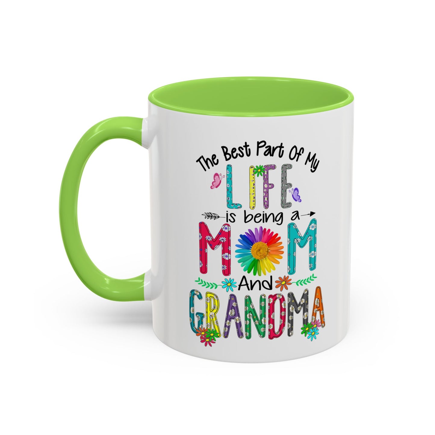 Mom and Grandma Colorful Ceramic Mug — "The Best Part of My Life is Being a Mom and Grandma" (11oz/15oz)