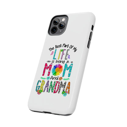 “The Best Part of My Life Is Being a Mom and Grandma” Colorful Floral Design Tough Phone Case