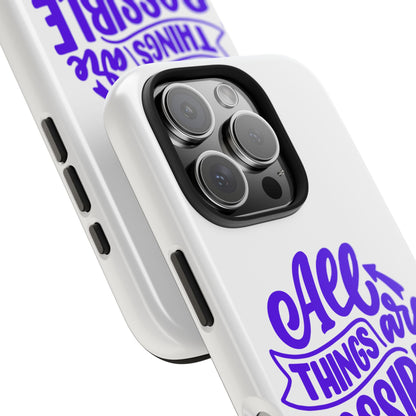 "All Things Are Possible If You Believe" (Mark 9:33) Christian Inspirational Protective Case