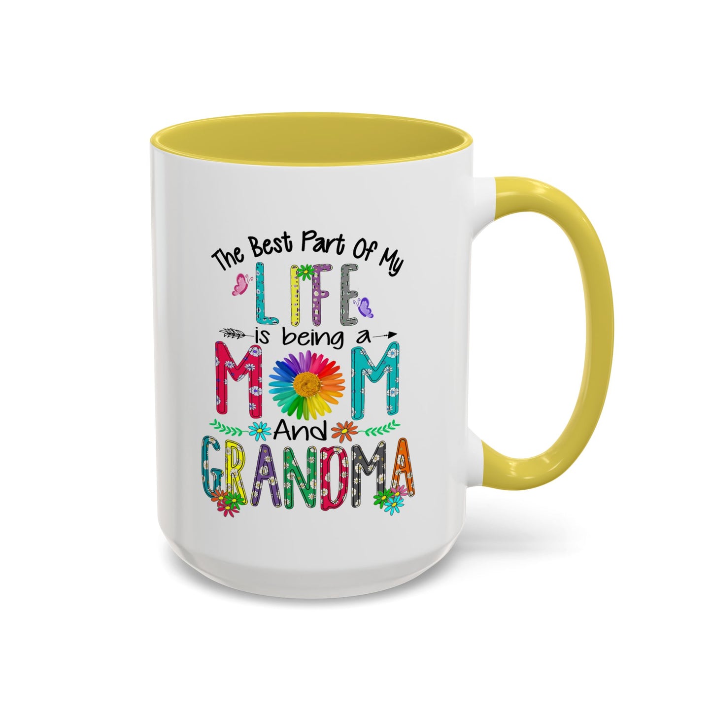 Mom and Grandma Colorful Ceramic Mug — "The Best Part of My Life is Being a Mom and Grandma" (11oz/15oz)