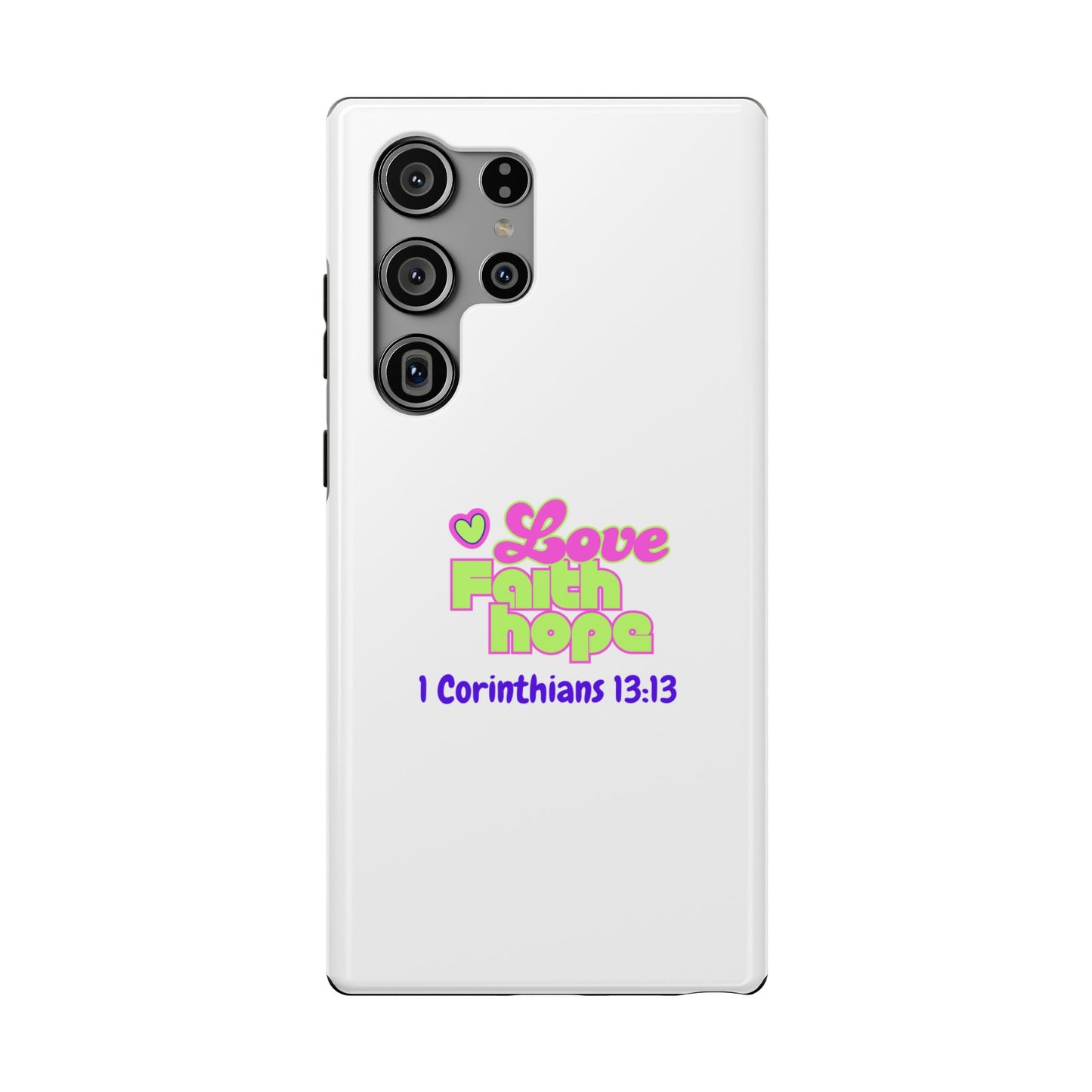 Impact-Resistant Phone Case — "Love Faith Hope" 1 Corinthians 13:13 Christian Protective Cover